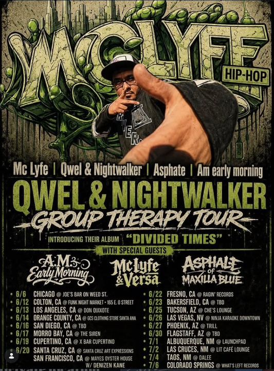 Group Therapy Tour with QWEL - Nightwalker - Asphate - MC Lyfe - AM early morning
